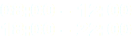 08:00 – 12:00
18:00 – 22:00